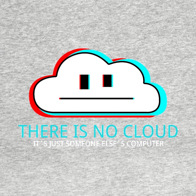 There is no cloud - It's just someone else's computer by Quentin1984